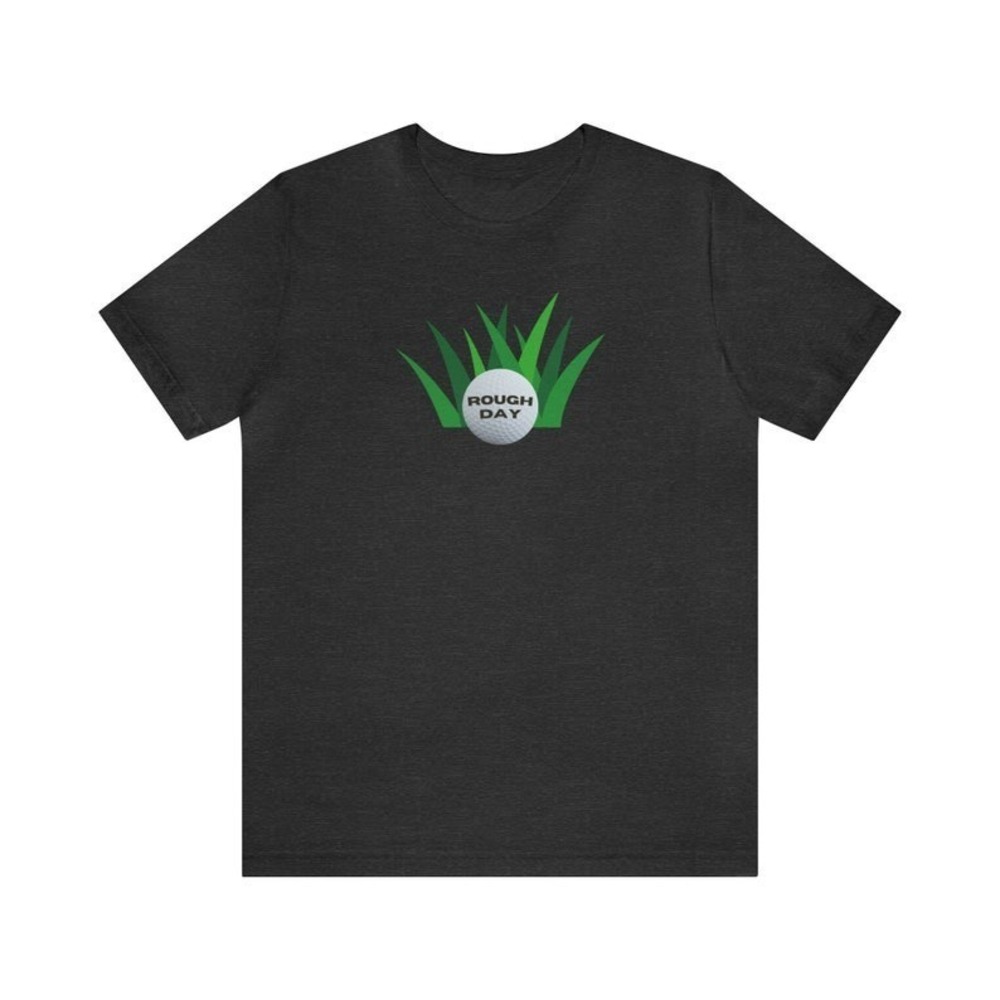 Rough Day Golf Shirt - Unique Design - Play On Words - Golf Fun Shirt